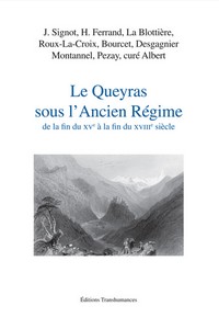 LE QUEYRAS SOUS L’ANCIEN REGIME. DE LA FIN DU XVe SIECLE A LA FIN DU XVIIIe SIECLE