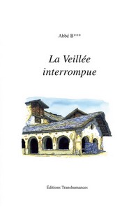 LA VEILLEE INTERROMPUE - Abbé B.