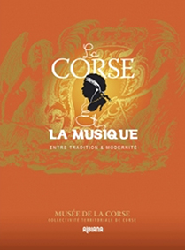 LA CORSE ET LA MUSIQUE ENTRE TRADITION ET MODERNITE 