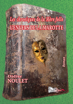L'ENVERS DE LA MAROTTE - Didier Noulet
