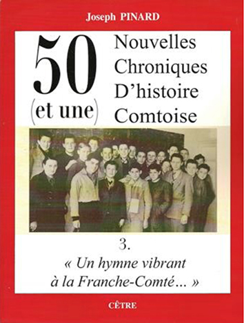 CINQUANTE ET UNE NOUVELLES CHRONIQUES D'HISTOIRE COMTOISE - PINARD JOSEPH