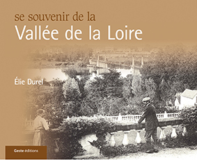SE SOUVENIR DE LA VALLEE DE LA LOIRE-Elie Durel