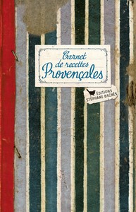 CARNET DE RECETTES PROVENCALES - S. Ezgulian