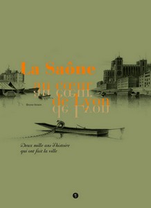 LA SAONE AU CŒUR DE LYON - B. Voisin