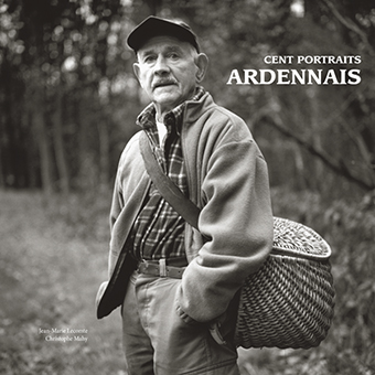 CENT PORTRAITS ARDENNAIS - Jean-Marie Lecomte, D. Truillard, Ch. Mahy