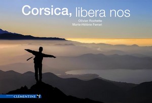 CORSICA, LIBERA NOS - O. Rochette, MH. Ferrari
