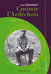 CASIMIR L’ARDECHOIS (TOME 1 DE LA TRILOGIE) - G. Durrenmatt