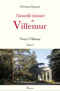 NOUVELLE HISTOIRE DE VILLEMUR (TOME 2) - Christian Teysseyre