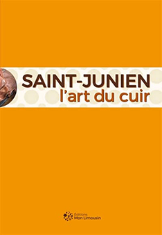 SAINT-JUNIEN, L'ART DU CUIR