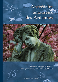 ABECEDAIRE AMOUREUX DES ARDENNES - Philippe Fourny