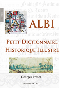 PETIT DICTIONNAIRE ILLUSTRE : ALBI - Georges Protet