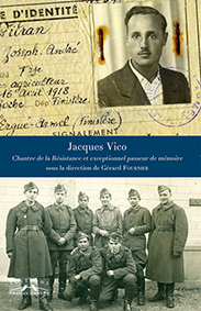 JACQUES VICO, CHANTRE DE LA RÉSISTANCE - Gérard Fournier