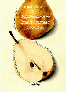 DICTIONNAIRE DU PATOIS NORMAND - R. Dubos