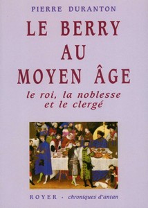LE BERRY AU MOYEN AGE - P. Duranton