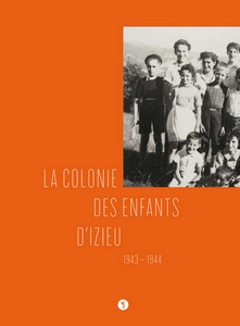LA COLONIE DES ENFANTS D’IZIEU - K. Houzé