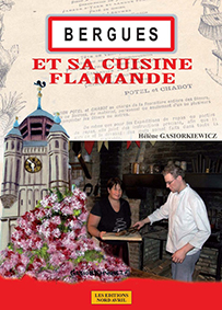 N BERGUES ET SA CUISINE FLAMANDE - Hélène Gasiorkiewicz