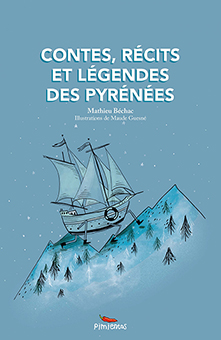  B – CONTES, RECITS ET LEGENDES DES PYRENEES - Mathieu Béchac