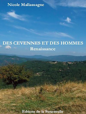 DES CEVENNES ET DES HOMMES - Nicole Mallassagne