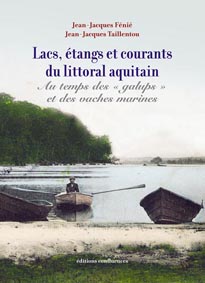 LACS, ETANGS ET COURANTS DU LITTORAL AQUITAIN-Jean-Jacques Fénié