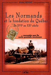 LES NORMANDS ET LA FONDATION DU QUEBEC - M. Hébert