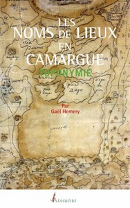 LES NOMS DES LIEUX EN CAMARGUE TOPONYMIE-Gaël Hemery