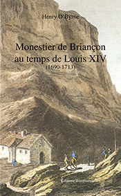 MONESTIER DE BRIANCON AU TEMPS DE LOUIS XIV-Henry O'Byrne